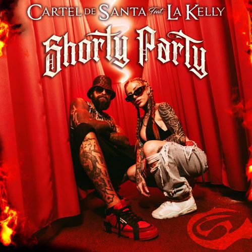 Cartel De Santa - Shorty Party (feat. La Kelly)