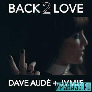 Dave Aude - Back 2 Love (Scotty Boy Remix)