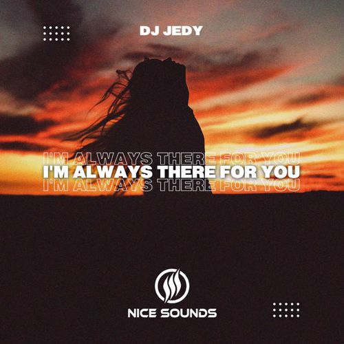 DJ Jedy - I&#39;m Always There For You