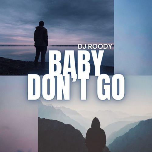 DJ Roody - Baby Don&#39;t Go