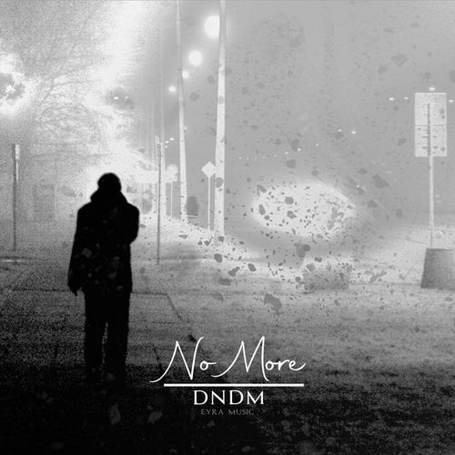 Dndm - No More