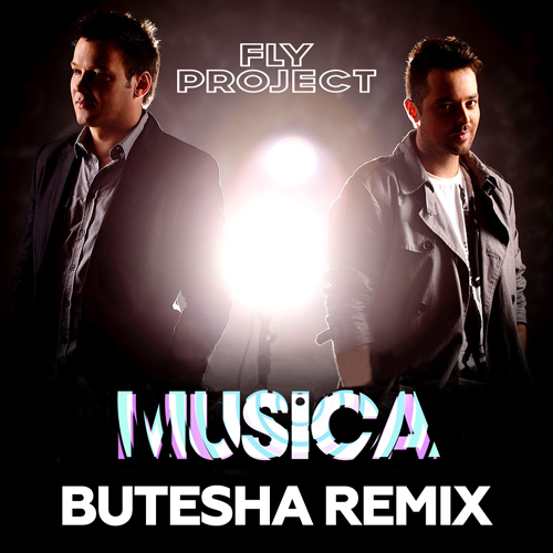 Fly Project - Musica (Butesha Remix)