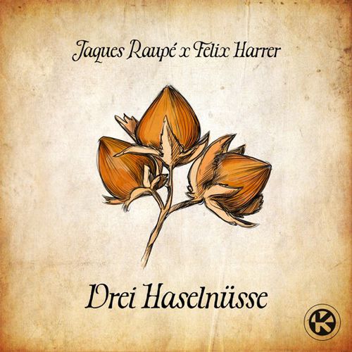 Jaques Raupé - 3 Haselnüsse (feat. Felix Harrer)