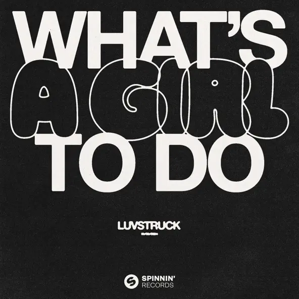 Luvstruck - What&#39;s A Girl To Do