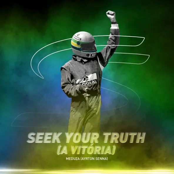 Meduza - Seek Your Truth (feat. Ayrton Senna)