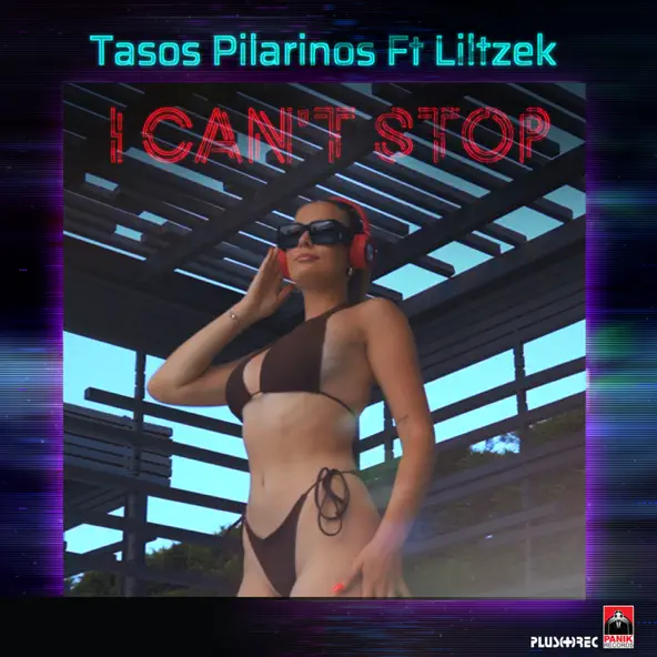 Tasos Pilarinos & Liltzek - I Can&#39;t Stop (Radio Edit)