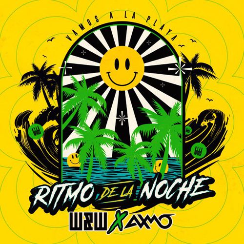 W&W & Axmo - Ritmo De La Noche (Vamos a La Playa) (Extended Mix)