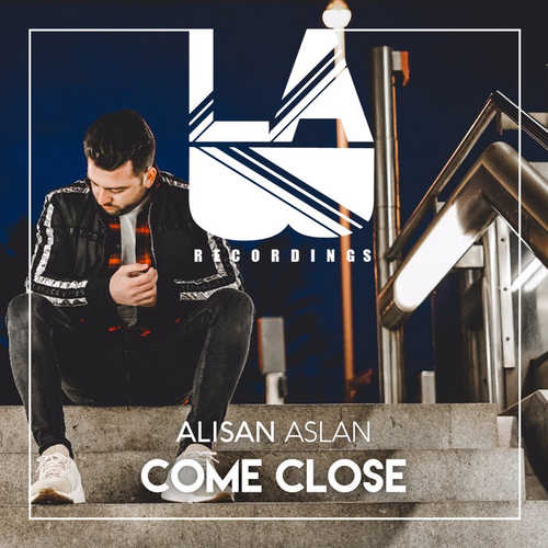 Alisan Aslan - Come Close (Original Mix)