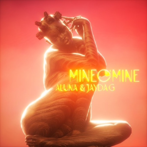 Aluna - Mine O&#39; Mine (feat. Jayda G)