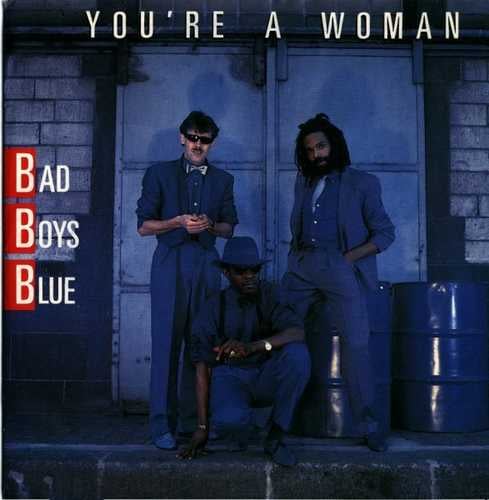 Bad Boys Blue - You&#39;re A Woman