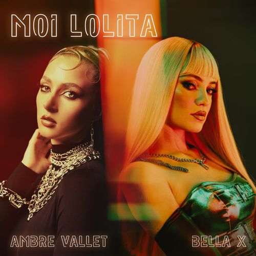 Bella X - Moi Lolita (feat. Ambre Vallet)