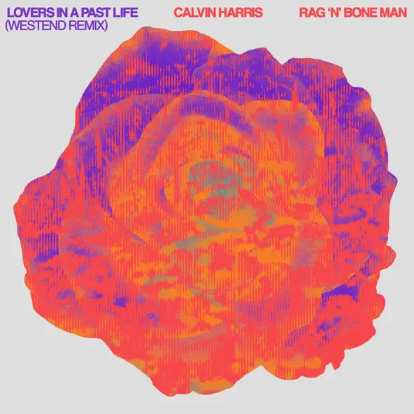 Calvin Harris & Rag&#39;n&#39;Bone Man - Lovers In A Past Life (Westend Remix)