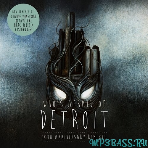 Claude VonStroke - Who&#39;s Afraid of Detroit (10 Year Anniversary Mix)