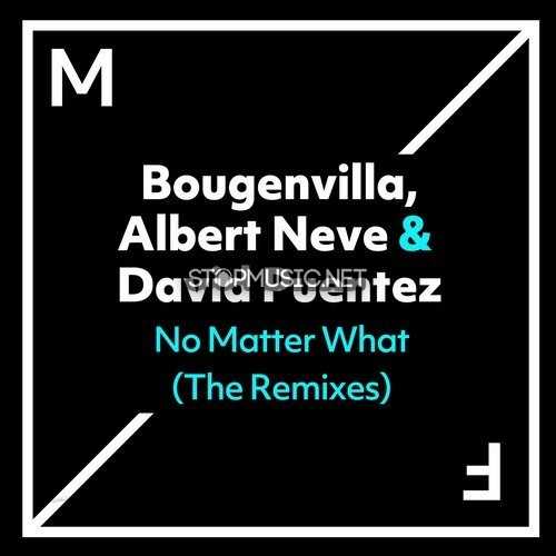 David Puentez & Albert Neve feat. Bougenvilla - No Matter What (VIP Extended Mix)