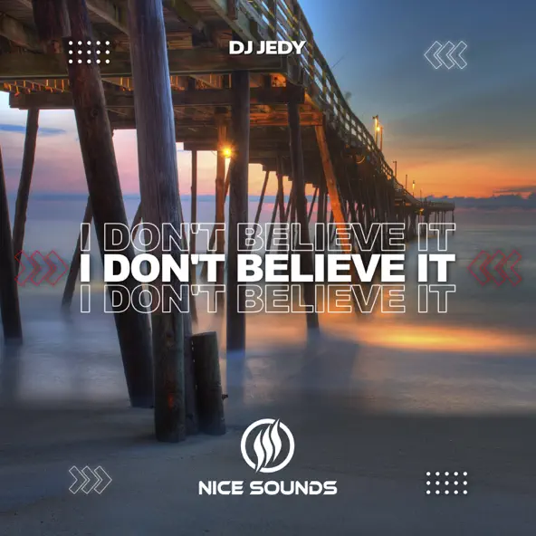 DJ Jedy - I Don&#39;t Believe It