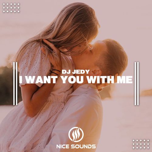 DJ Jedy - I Want You With Me