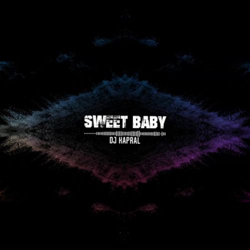 DJ Kapral - Sweet Baby