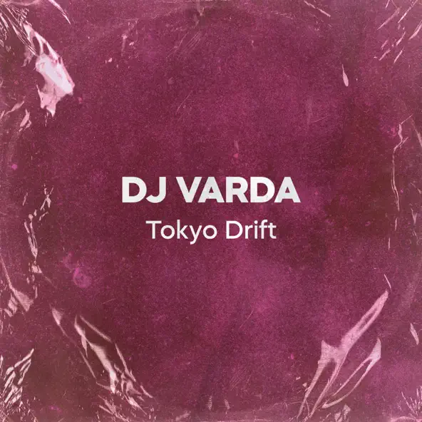 DJ Varda - Tokyo Drift