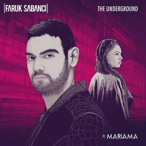 Faruk Sabanci - The Underground (feat. Mariama)