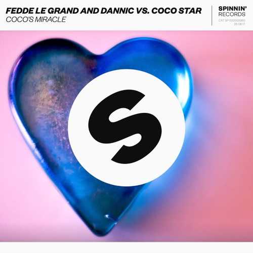 Fedde Le Grand & CoCo Star feat. Dannic - Coco&#39;s Miracle (Club Mix)