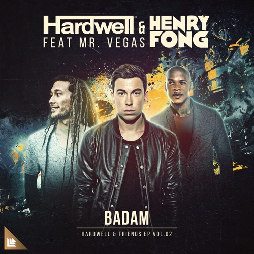 Hardwell & Henry Fong - Badam (feat. Mr. Vegas)