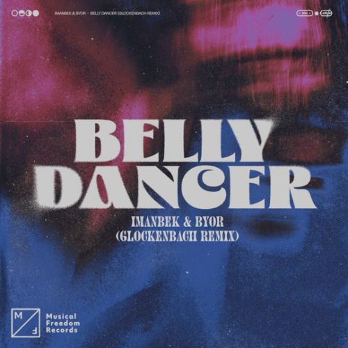 Imanbek & Byor - Belly Dancer (Glockenbach Remix)