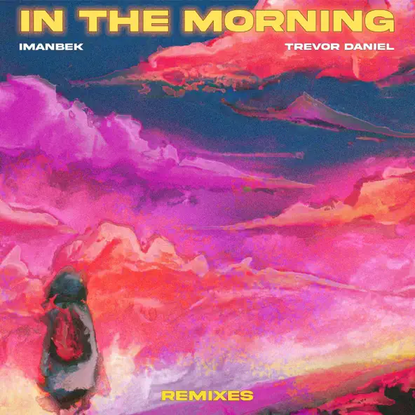 Imanbek & Trevor Daniel - In The Morning (Alexander Popov Remix)