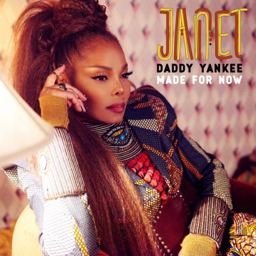 Janet Jackson - Made For Now (feat. Daddy Yankee)