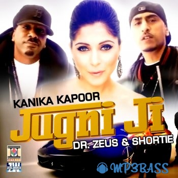 Jugni Ji - Kanika Kapoor (feat. Dr. Zeus & Shortie)