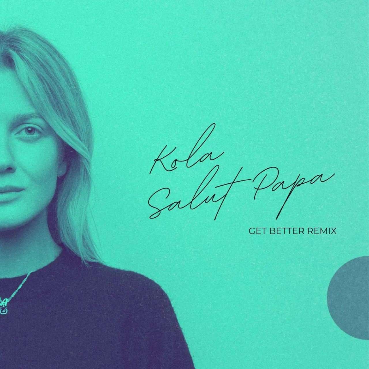 Kola - Salut Papa (Get Better Remix)