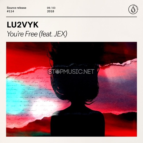 LU2VYK - You&#39;re Free (feat. Jex)