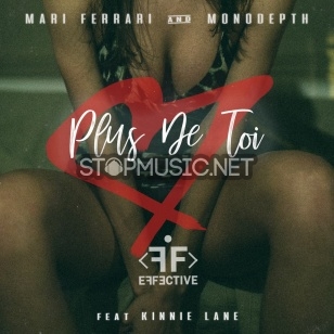 Mari Ferrari & Monodepth - Plus De Toi (feat. Kinnie Lane)