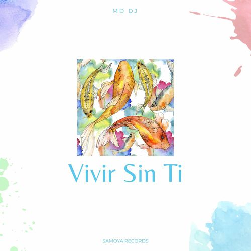 MD DJ - Vivir Sin Ti (feat. Tita)