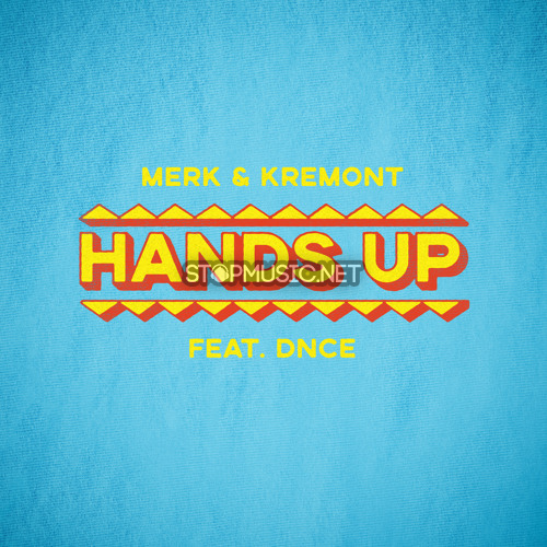 Merk & Kremont - Hands Up (feat. DNCE)