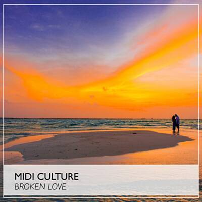 Midi Culture - Broken Love (Original Mix)