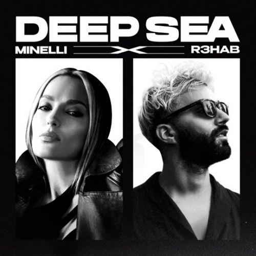 Minelli - Deep Sea (feat. R3hab)