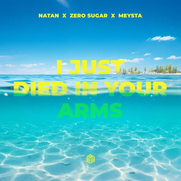 Natan - I Just Died In Your Arms (feat. Zero Sugar & Meysta)