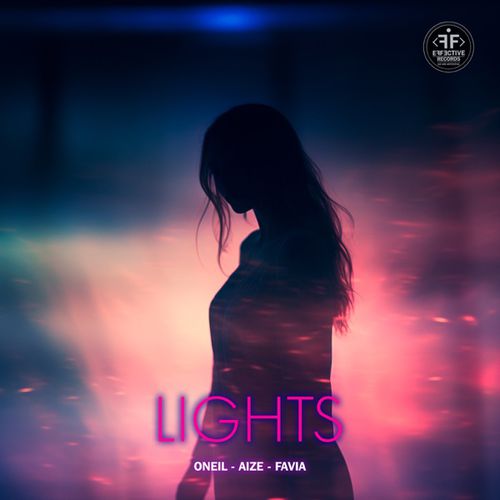 Oneil - Lights (feat. Aize & Favia)