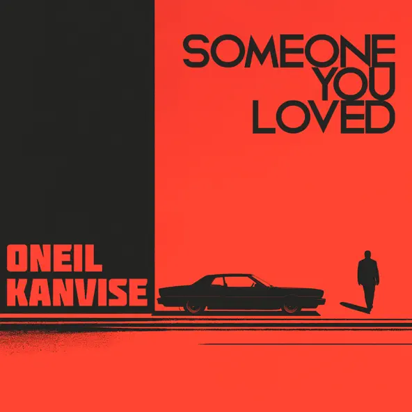 Oneil - Someone You Loved (feat. Kanvise)