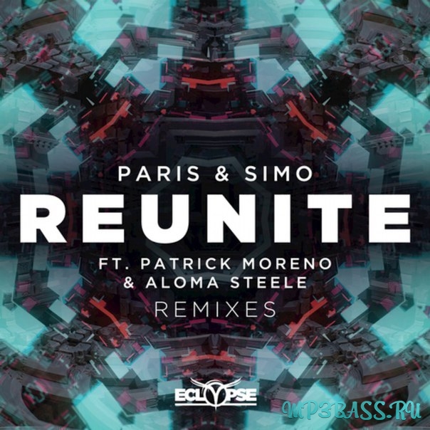 Paris & Simo, Patrick Moreno & Aloma Steele - Reunite (Galloway Remix)