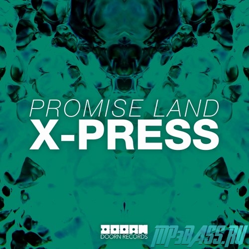 Promise Land - X-Press (Extended Mix)