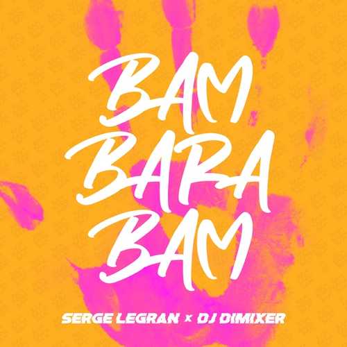 Serge Legran - Bam Barabam (feat. DJ DimixeR)