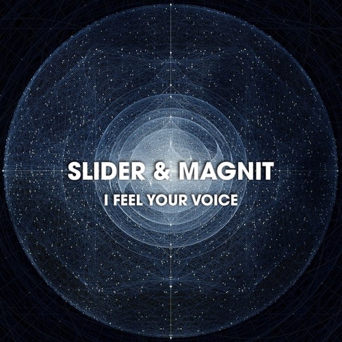 Slider - I Feel Your Voice (feat. Magnit)