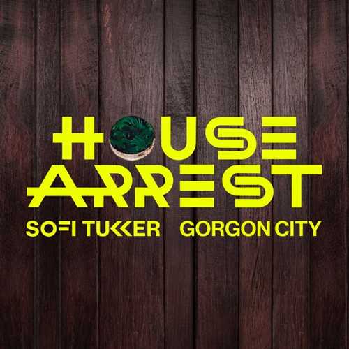 Sofi Tukker - House Arrest (feat. Gorgon City)