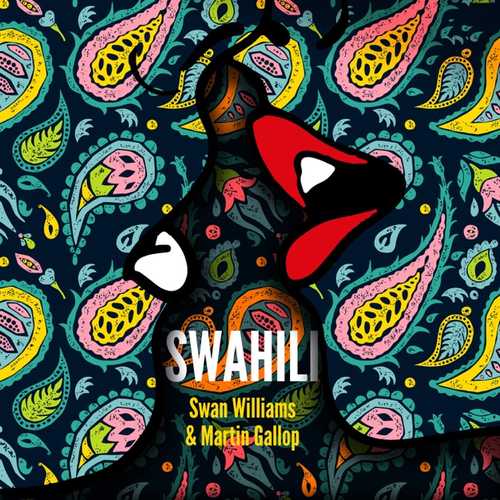 Swan Williams - Swahili (feat. Martin Gallop)