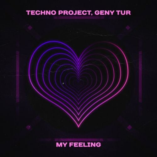 Techno Project - My Feeling (feat. Geny Tur)