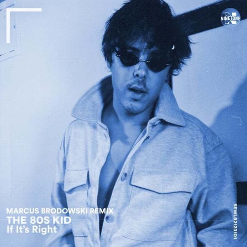 The 80s Kid - If It&#39;s Right (Marcus Brodowski Remix)