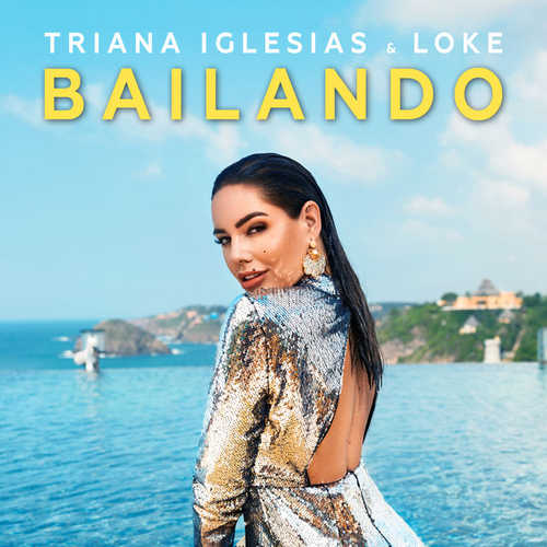 Triana Iglesias - Bailando (feat. Loke)