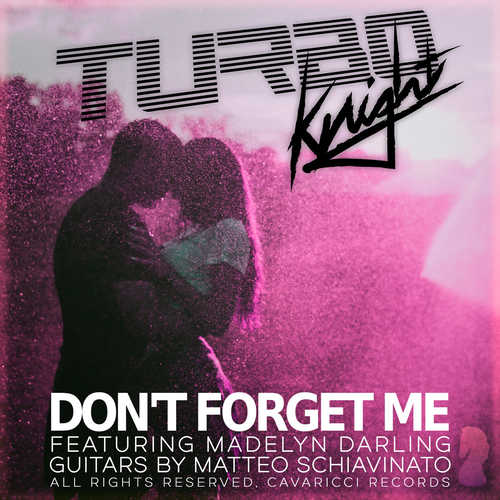 Turbo Knight & Madelyn Darling - Don&#39;t Forget Me (Medsound Remix)