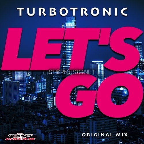 Turbotronic - Let&#39;s Go (Original Mix)